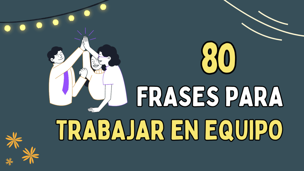 80 Frases para trabajar en equipo Colaboración y motivación fraseexacta