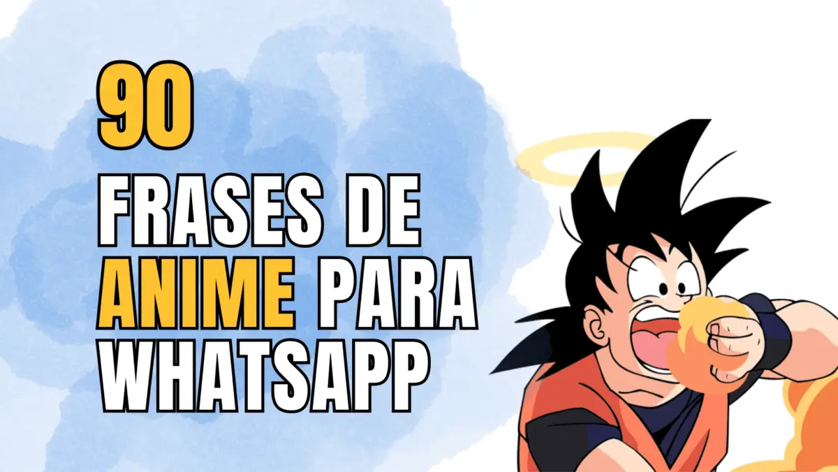 90 mejores frases de anime cortas para poner en WhatsApp - fraseexacta