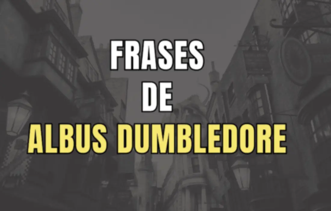 +60 Frases memorables de Albus Dumbledore