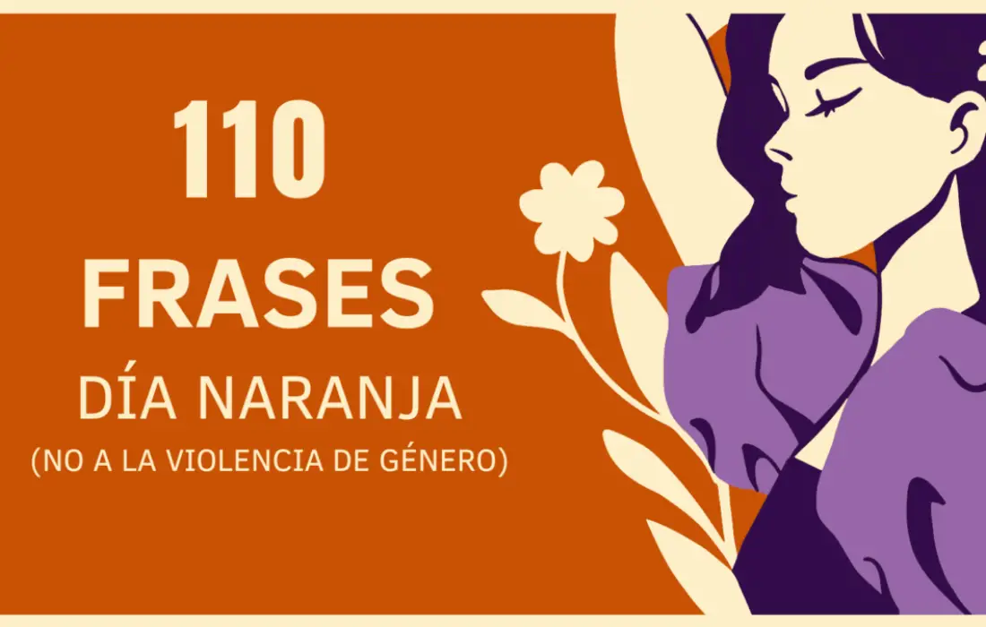 110 Frases para el Día Naranja: No a la violencia de género