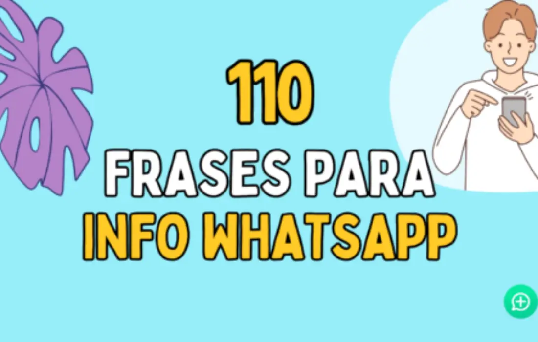 110 Frases cortas para info de WhatsApp