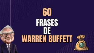 Lee más sobre el artículo Las 60 mejores Frases de Warren Buffett: Aprende a Invertir