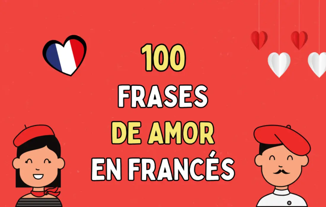 100 Frases de amor en Francés, expresa todo lo que sientes