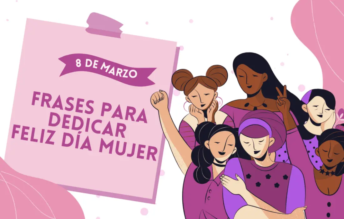 80 Frases para dedicar en el día de la mujer