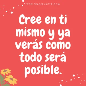 frases positivas cree en ti mismo