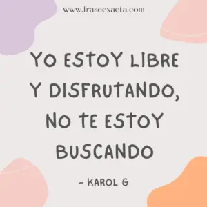 Frases de KAROL G de desamor