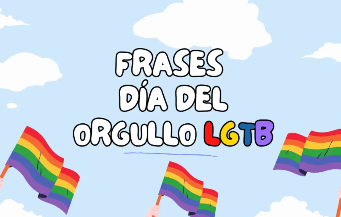 Frases para celebrar el Día del Orgullo LGBT 🏳️‍🌈