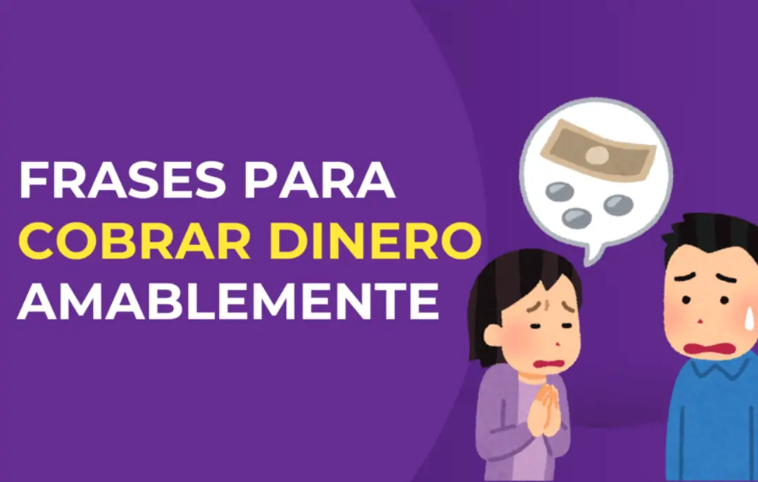 50 Frases para cobrar dinero amablemente 💵