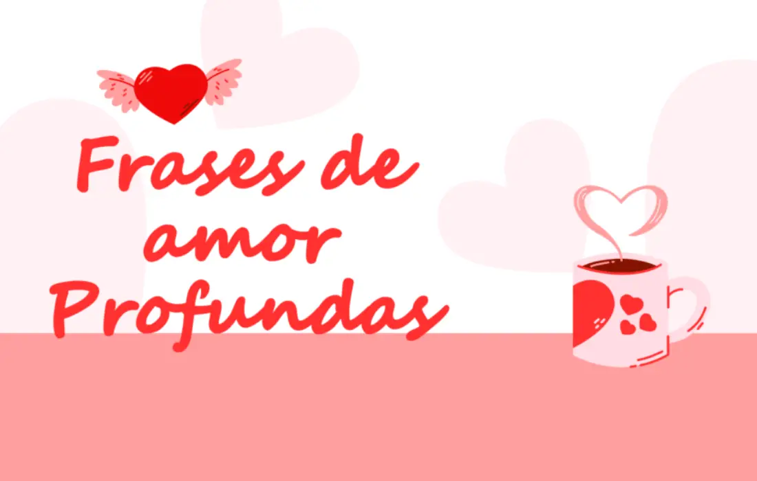 Frases de Amor Profundas que Describen lo que Sientes