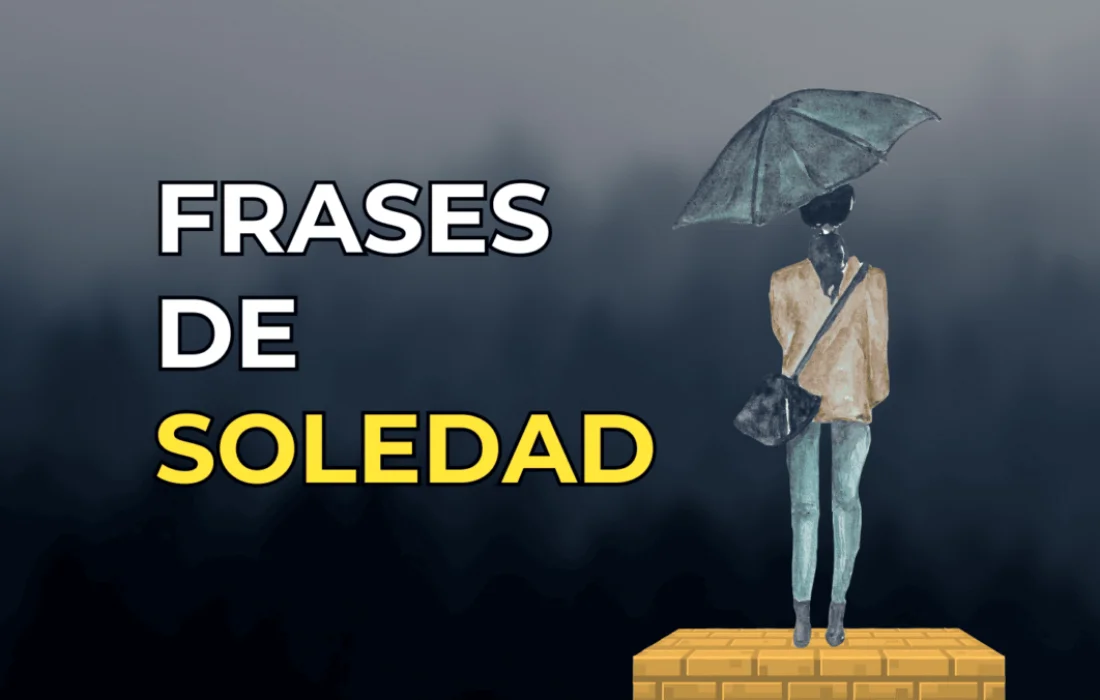 Frases de soledad que Te Harán Reflexionar