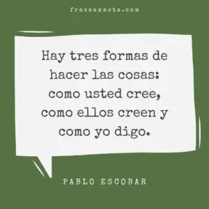 frases de Pablo Escobar