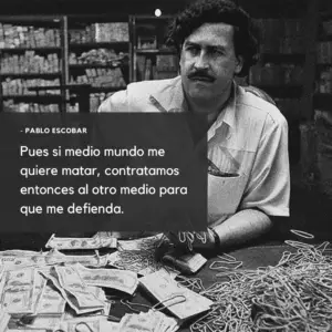 frases de Pablo Escobar