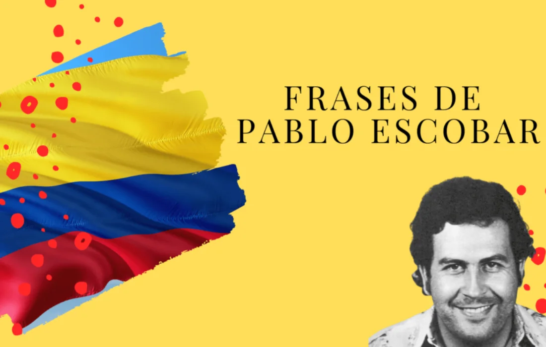 Frases más famosas de Pablo Escobar: La Mentalidad de un Narco