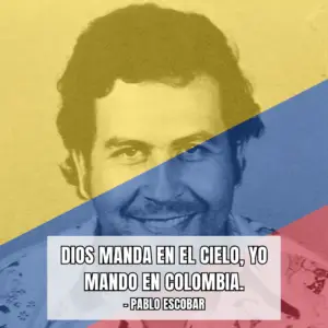 frases de Pablo Escobar