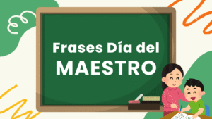 Lee más sobre el artículo Frases para el día del maestro